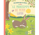 LE PRINTEMPS DE PETIT LAPIN (COLL. UNE ANNÉE DANS LA NATURE)