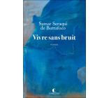 Vivre sans bruit