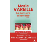 La dernière allumette - Finaliste du Prix Maison de la Presse