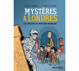 Mystères à Londres tome 1 - Le voleur du British Muséum