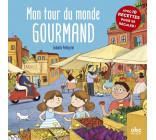 Mon tour du monde gourmand - Livre + audio