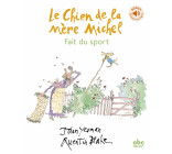 Le Chien de la Mère Michel fait du sport - Livre + audio