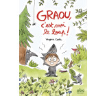 Graou, c'est moi le loup !