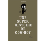 UNE SUPER HISTOIRE DE COW-BOY