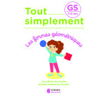 Tout simplement - Les formes géométriques GS