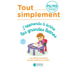 Tout simplement - PS - J'apprends à écrire les grandes lettres