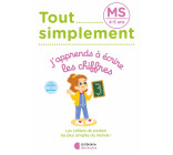 Tout simplement - MS - J'apprends à écrire les chiffres