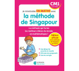 Je m'entraîne en maths avec la méthode de Singapour - CM1