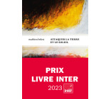 Attaquer la terre et le soleil - Prix inter 2023