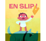 EN SLIP !