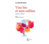 Vins bio et sans sulfites - mythe ou réalité ?