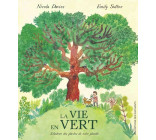 La Vie en Vert - L'histoire des plantes de notre planète