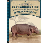 Le Livre extraordinaire des animaux dangereux