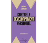 Contre le développement personnel - Authentique et toc