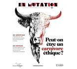 En mutation n°1 : Peut-on être un carnivore éthique ?