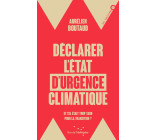 Déclarer l'état d'urgence climatique - Et s'il était trop ta