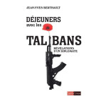 Déjeuners avec les talibans