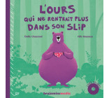 L'OURS QUI NE RENTRAIT PLUS DANS SON SLIP  (+CD)