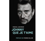 Johnny que je t'aime