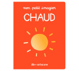 Mon petit imagier - Chaud