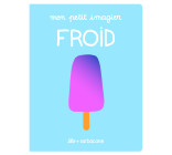 Mon petit imagier - Froid