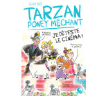 Tarzan poney méchant - Je déteste le cinéma !