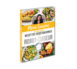 Mimi Cuisine ses 52 meilleures recettes végétariennes au robot-cuiseur