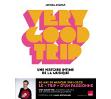 Very Good Trip - Une histoire intime de la musique