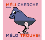 Méli cherche et Mélo trouve