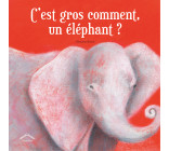 C'est gros comment un éléphant ?