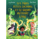 Les trois petits cochons et le grand méchant livre