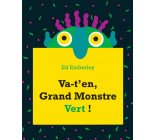 Va-t'en, Grand Monstre Vert !