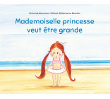 Mademoiselle princesse veut être grande