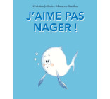 J'aime pas nager !