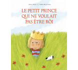 Le petit prince qui ne voulait pas être roi