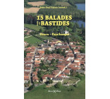 15 balades dans les bastides : Béarn Pays basque