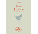 Elever des poules - Des alliés vers l'autonomie