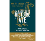 La fabuleuse histoire de la vie