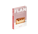 Flan - 51 recettes de grand.e.s Chef.fe.s