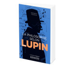 La philosophie selon Arsène Lupin