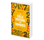 La folle histoire des nombres 