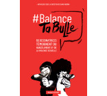 Balance ta bulle - 62 dessinatrices témoignent du harcèlement et de la violence sexuelle