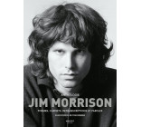 Anthologie Jim Morrison - Poèmes, carnets, retranscriptions et paroles