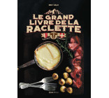 Le grand livre de la Raclette