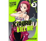 Kiruru kill me - Tome 2