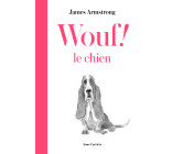 Wouf ! le chien