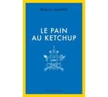 Le pain au ketchup