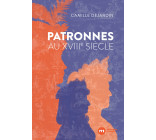 Patronnes au XVIIIe siècle