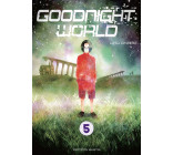 Goodnight World - Tome 5 (VF)