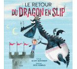 LE RETOUR DU DRAGON EN SLIP